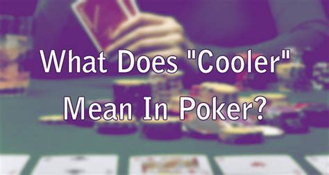 Cooler gíria do poker